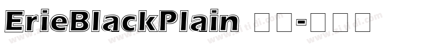 ErieBlackPlain 常规字体转换